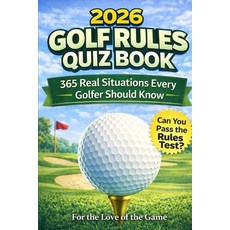 (영문도서)2026 Golf Rules Quiz Book: 365 Real Situations Every Golfer Should Know Paperback, Independently Published, English, 9798253933022