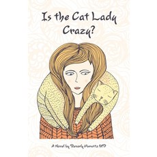 Is the Cat Lady Crazy? Paperback, Surrogate Press