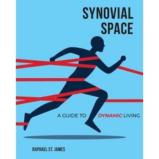 (영문도서)Synovial Space: A Guide to Dynamic Living Paperback, Urban Cryo Publishing Inc., English, 9798218769857