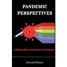 (영문도서) Pandemic Perspectives: A filmmaker's journey in 10 essays Paperback, Open Agenda Publishing Inc., English, 9781771703024