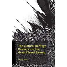 (英文圖書)The Cultural Heritage Resilience of the Great Dismal Swamp 精裝版, Hamilton Books, 英文