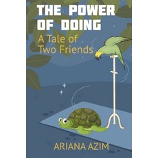 (영문도서) The Power of Doing: A Tale of Two Friends Paperback, Independently Published, English, 9798307076064