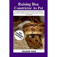 (영문도서) Raising Boa Constrictor as Pet Paperback, Independently Published, English, 9798321798225