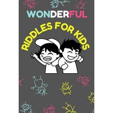Wonderful riddles for kids: Fun and easy riddles to challenge your kids and make them happy. Amazing... Paperback, Independently Published, English, 9798705715022