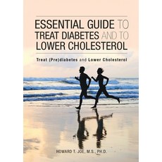 (영문도서)Essential Guide to Treat Diabetes and to Lower Cholesterol: Treat (Pre) Diabetes... Paperback, Boundless Book Publishers, English, 9798901810699