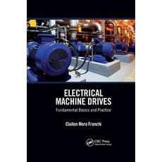 (영문도서) Electrical Machine Drives: Fundamental Basics and Practice Paperback, CRC Press, English, 9781032338620