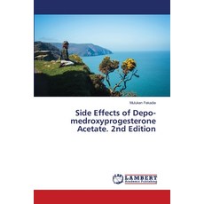 (영문도서)Side Effects of Depo-medroxyprogesterone Acetate. 2nd Edition Paperback, LAP Lambert Academic Publis..., English, 9786208473174
