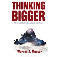 (英文圖書)Thinking Bigger: The Essential Guide to Humanity's Greatest Future 平裝版, Indie Books International, English, Paperback