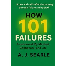 (英文圖書)How 101 Failures: Transformed My Mindset Confidence and Life 平裝版, Independently Published, 英文