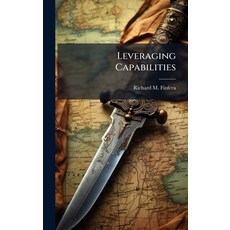 (영문도서)Leveraging Capabilities Hardcover, Hutson Street Press, English, 9781025111209