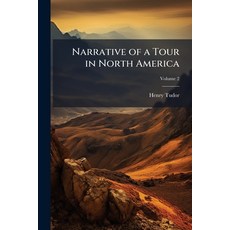(영문도서)Narrative of a Tour in North America: Comprising Mexico the Mines of Real del N... Paperback, Nabu Press, English, 9781177382311