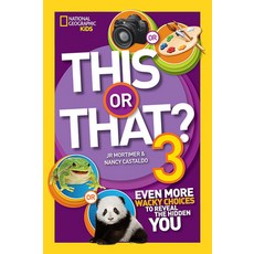 This or That? 3: Even More Wacky Choices to Reveal the Hidden You Hardcover, National Geographic Kids, English, 9781426318825