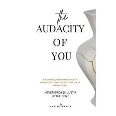 (영문도서)The Audacity of You: A Memoir of Resilience Reinvention and Coming Home to Your... Paperback, Marina Brbot Book, English, 9798895914854