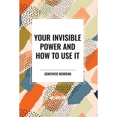 (영문도서) Your Invisible Power and How to Use It Paperback, Start Classics, English, 9798880925247