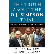 The Truth about the O.J. Simpson Trial: By the Architect of the Defense Hardcover, Skyhorse Publishing, English, 9781510765849