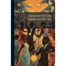 (英文圖書)History Of The Amercan Negro 平裝版, Hutson Street Press, 英文