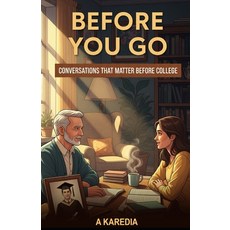 (英文圖書)Before You Go: Conversations That Matter Before College 平裝版, Independently Published, 英文