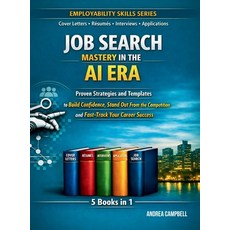(영문도서)Job Search Mastery in the AI Era: Proven Strategies and Templates to Build Confi... Hardcover, Andrea Campbell, English, 9781914997549 Andrea Campbell, English, 9781914997549