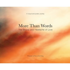 (英文圖書)More Than Words: The Beauty and Heartache of Love 精裝版, Barb Kellogg, 英文