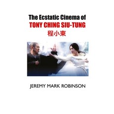 (英文圖書)The Ecstatic Cinema of Tony Ching Siu-Tung 平裝版, Crescent Moon Publishing, 英文