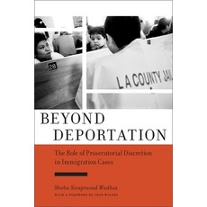 (영문도서)Beyond Deportation: The Role of Prosecutorial Discretion in Immigration Cases Paperback, New York University Press, English, 9781479870059