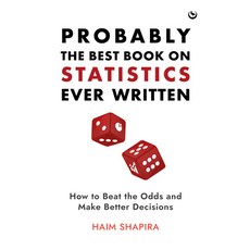 (영문도서) Probably the Best Book on Statistics Ever Written: How to Beat the Odds and Make Better Decis... Hardcover, Watkins Publishing, English, 9781786787743