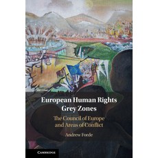 (영문도서) European Human Rights Grey Zones: The Council of Europe and Areas of Conflict Hardcover, Cambridge University Press, English, 9781009473279