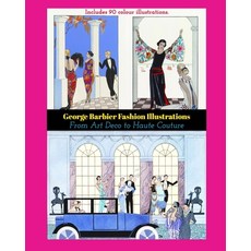 (영문도서)George Barbier Fashion Illustrations: From Art Deco to Haute Couture Paperback, Blurb, English, 9798210914606