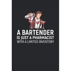 paperback Book Bartender Solo un farmacéutico con inventario limitado Bartender: Libro de receta