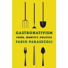 (영문도서) Gastronativism: Food Identity Politics Paperback, Columbia University Press, English, 9780231202077