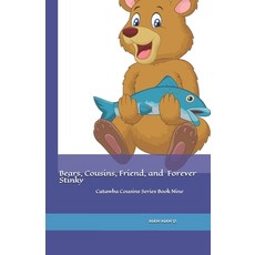 Bears Cousins Friends and Forever Stinky: Catawba Cousins Series Book Nine Paperback, Independently Published, English, 9798695475753
