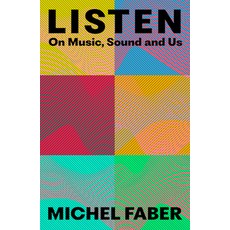 (영문도서) Listen: On Music Sound and Us Hardcover, Hanover Square Press, English, 9781335000620