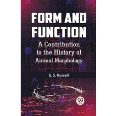 (영문도서) Form And Function A Contribution To The History Of Animal Morphology Paperback, Double 9 Books, English, 9789359320403