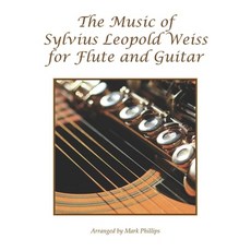 (영문도서) The Music of Sylvius Leopold Weiss for Flute and Guitar Paperback, Independently Published, English, 9798511168647