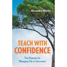 (영문도서) Teach with Confidence: Five Domains for Managing Life in Classrooms Paperback, Rowman & Littlefield Publis..., English, 9781538194980