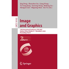 (영문도서)Image and Graphics: 13th International Conference Icig 2025 Xuzhou China Oct... Paperback, Springer, English, 9789819533923