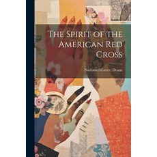 (영문도서) The Spirit of the American Red Cross Paperback, Legare Street Press, English, 9781022755833