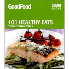 Good Food: Healthy Eats: Triple-Tested Recipes Paperback, BBC Books