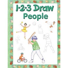 (영문도서)123 Draw People: A step by step drawing guide for young artists Paperback, Createspace Independent Pub..., English, 9781725150669