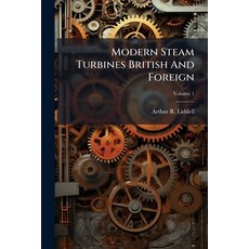 (영문도서)Modern Steam Turbines British And Foreign Paperback, Hutson Street Press, English, 9781024377309