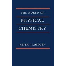 World of Physical Chemistry, Laidler,(저), Oxford U.K