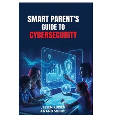 (영문도서)Smart Parent's Guide to Cybersecurity Paperback, English, Anand Shinde, Notion Press