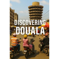 (영문도서)Discovering Douala Paperback, Independently Published, English, 9798273458918