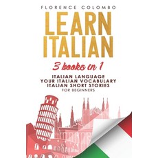 Learn Italian: This book includes: Italian Language Your Italian Vocabulary and Italian Short Stori... Paperback, Independently Published