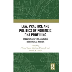 (영문도서) Law Practice and Politics of Forensic DNA Profiling: Forensic Genetics and their Technolegal... Hardcover, Routledge, English, 9780367338497