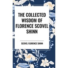(영문도서) The Collected Wisdom of Florence Scovel Shinn Hardcover, Sta, English, 9798880913978