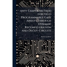 (英文圖書)Anti-Tamper Method for Field Programmable Gate Arrays Through Dynamic Reconfigur... 精裝版, Hutson Street Press, 英文
