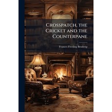 (英文圖書)Crosspatch the Cricket and the Counterpane: A Patchwork of Story and Song 平裝版, Nabu Press, 英文
