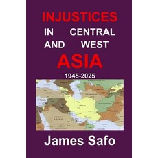 (영문도서)Injustices in Central and West Asia: 1945-2025 Paperback, Faith Unity Books, English, 9781917753333