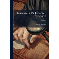 (영문도서)Rationale Of Judicial Evidence Paperback, Hutson Street Press, English, 9781024770353